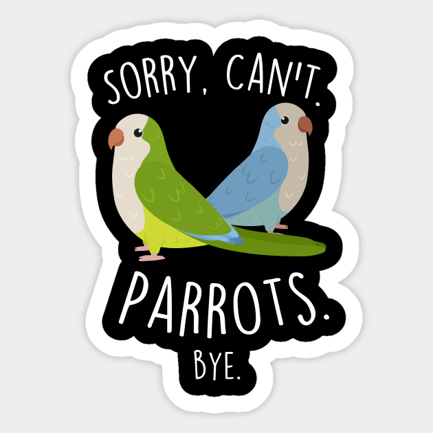 Quaker Sorry Can't Parrots Sticker by Psitta